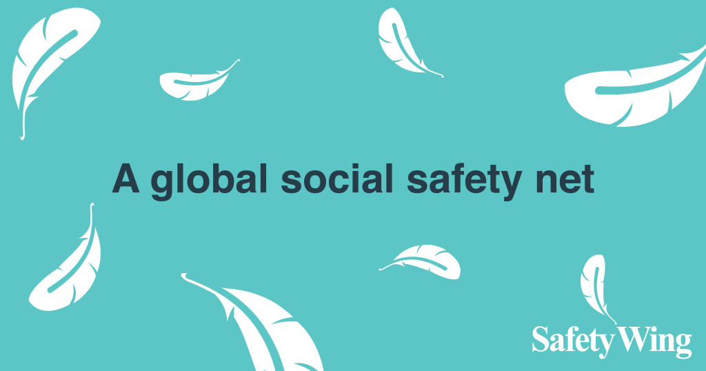 An image with the text "A global social safety net" by SafetyWing
